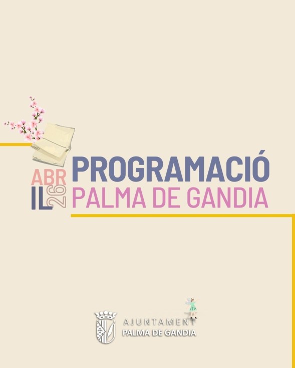 Palma de Gandia presenta su programación sociocultural y deportiva de abril 2026