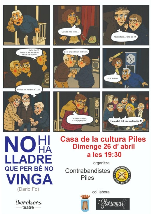 Piles presenta la obra de teatro “No hi ha lladre que per bé no vinga” en la Casa de la Cultura
