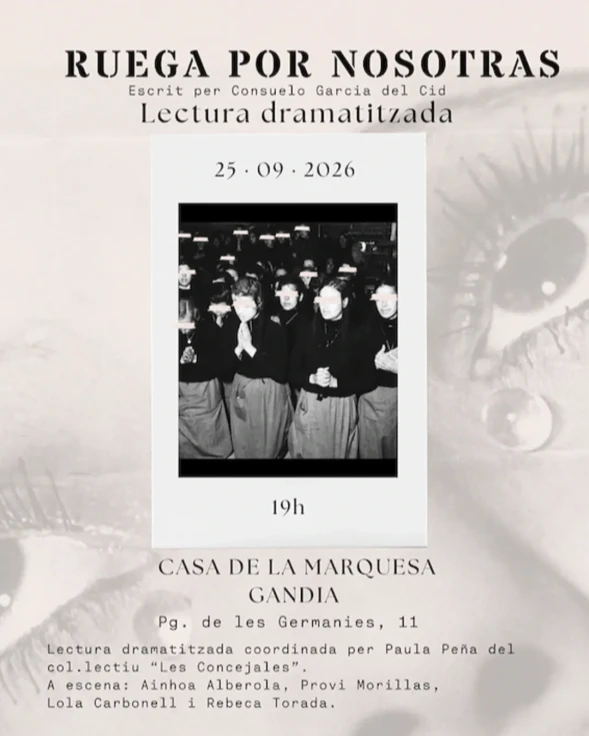 Gandia presenta la lectura dramatizada Ruega por nosotras sobre las mujeres internadas durante el franquismo