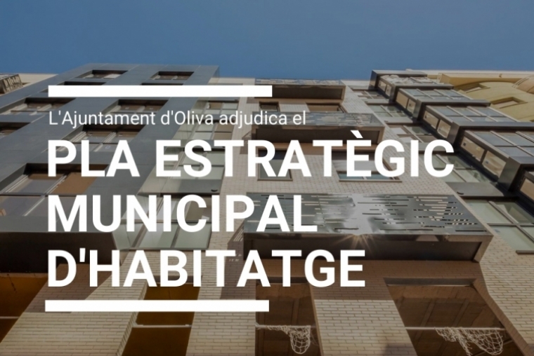 El Ayuntamiento de Oliva adjudica el Plan Estratégico Municipal de Vivienda