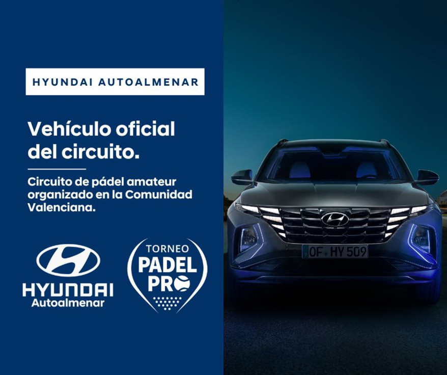 Hyundai Autoalmenar se convierte en patrocinador y vehículo oficial de circuito ‘Torneo Pádel Pro’