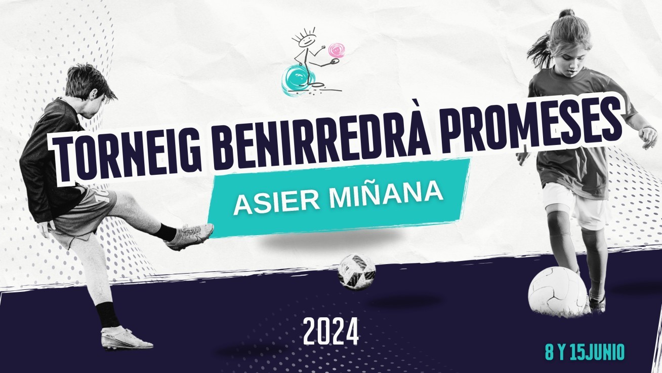 La VI edición del Torneig Benirredrà Promeses tendrá lugar el 8 y 15 de junio
