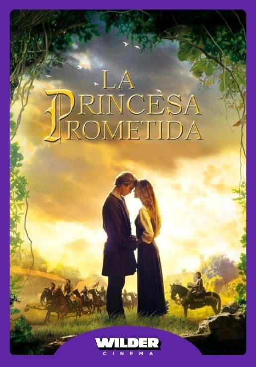 LA PRINCESA PROMETIDA - WILDER CINEMA
